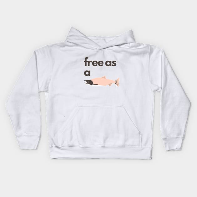 Free as a fish: Original design that will make you feel free and happy Kids Hoodie by DStudioArt